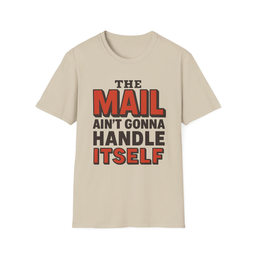 Funny Quirky T-Shirt, Humorous Tee for Mail Lovers, Gift for Postal Workers, Unique Casual Wear, Everyday Humor Top