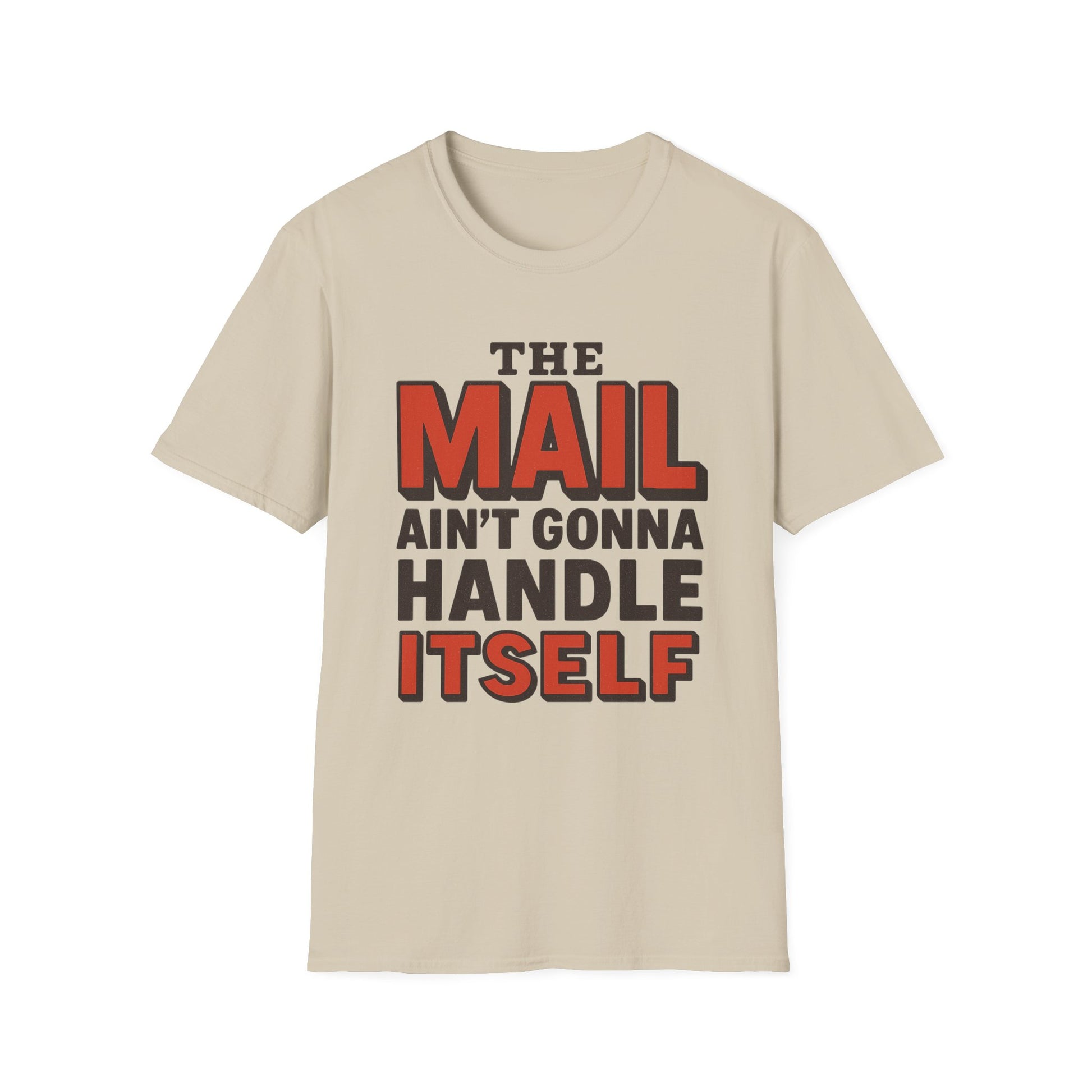 Funny Quirky T-Shirt, Humorous Tee for Mail Lovers, Gift for Postal Workers, Unique Casual Wear, Everyday Humor Top