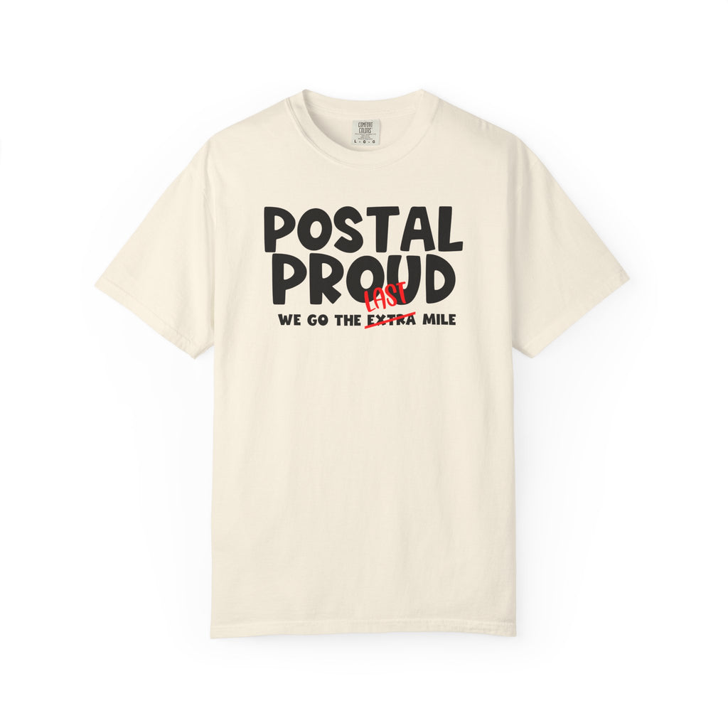 Postal Proud T-Shirt – “We Go The Last Mile” Tee, Mail Carrier Shirt, Delivery Driver Gift, Funny Postal T-Shirt, Blue Collar Pride Graphic Tee