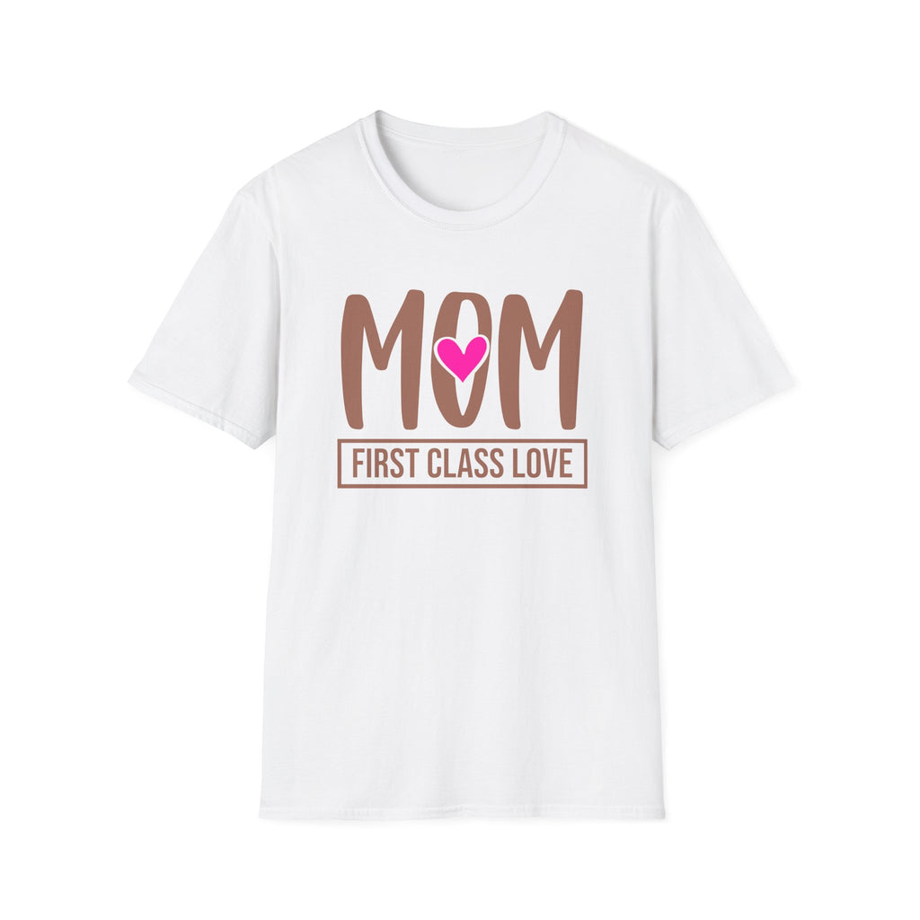 Mom "First Class Love" T-Shirt — Cute Mother's Day Tee