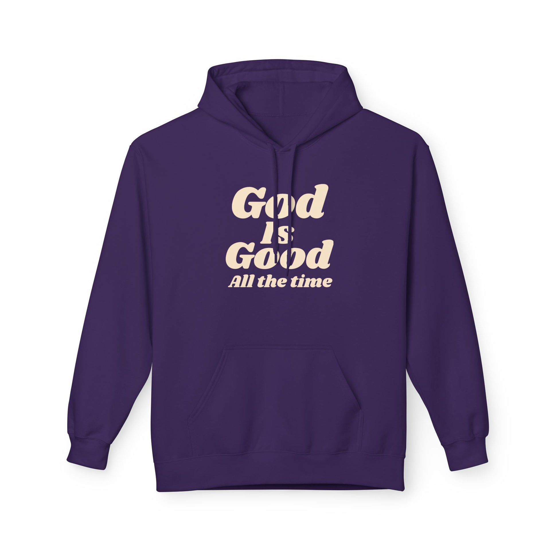 God Is Good All The Time Hoodie — Christian Faith Pullover