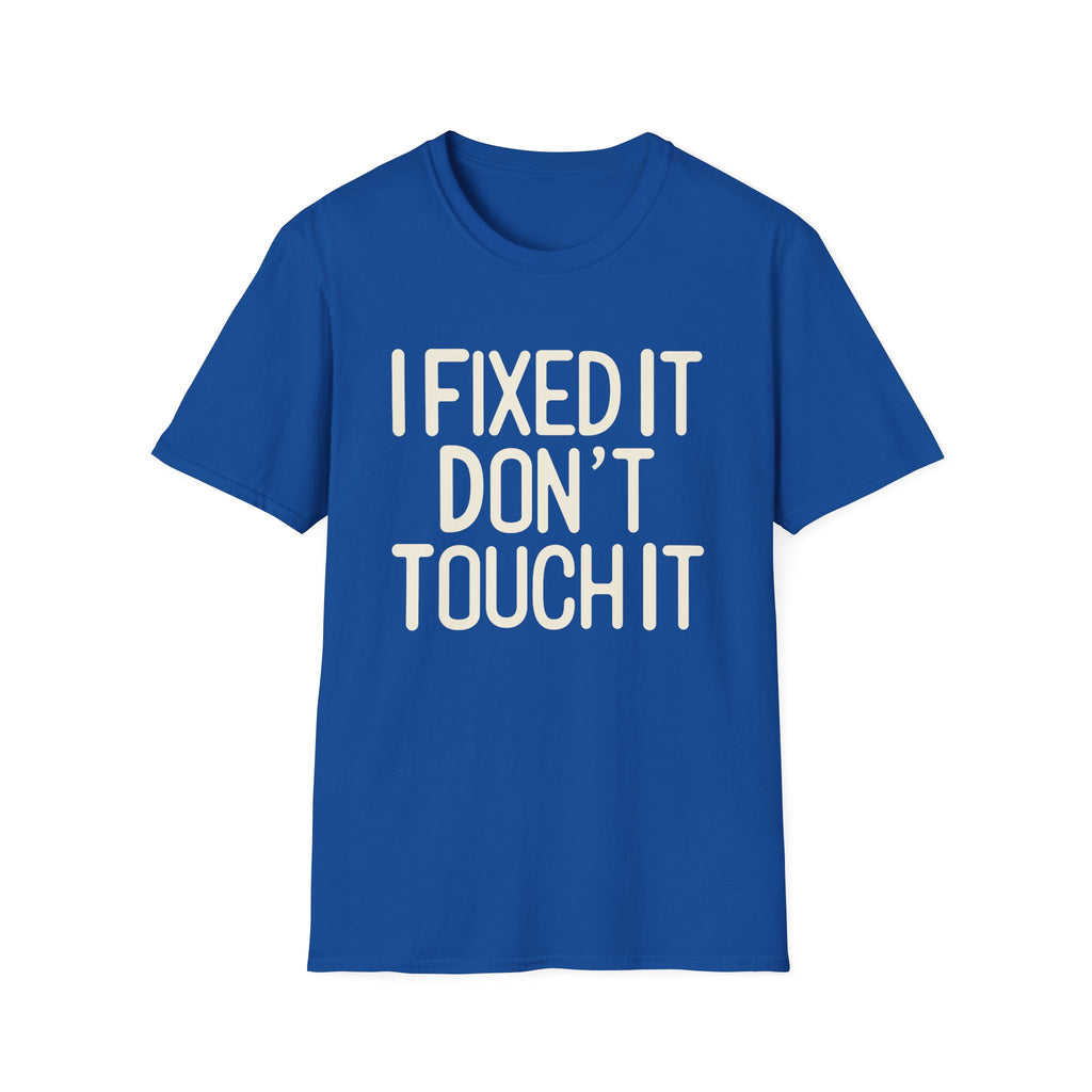 I Fixed It- Dad Shirt