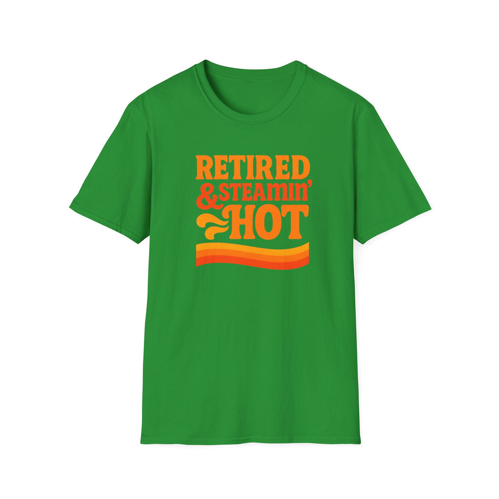 Retired & Steamin' Hot T-Shirt - Fun Retirement Gift, Unisex Graphic Tee, Casual Comfort Wear, Gift for Retirees, Summer Vibes