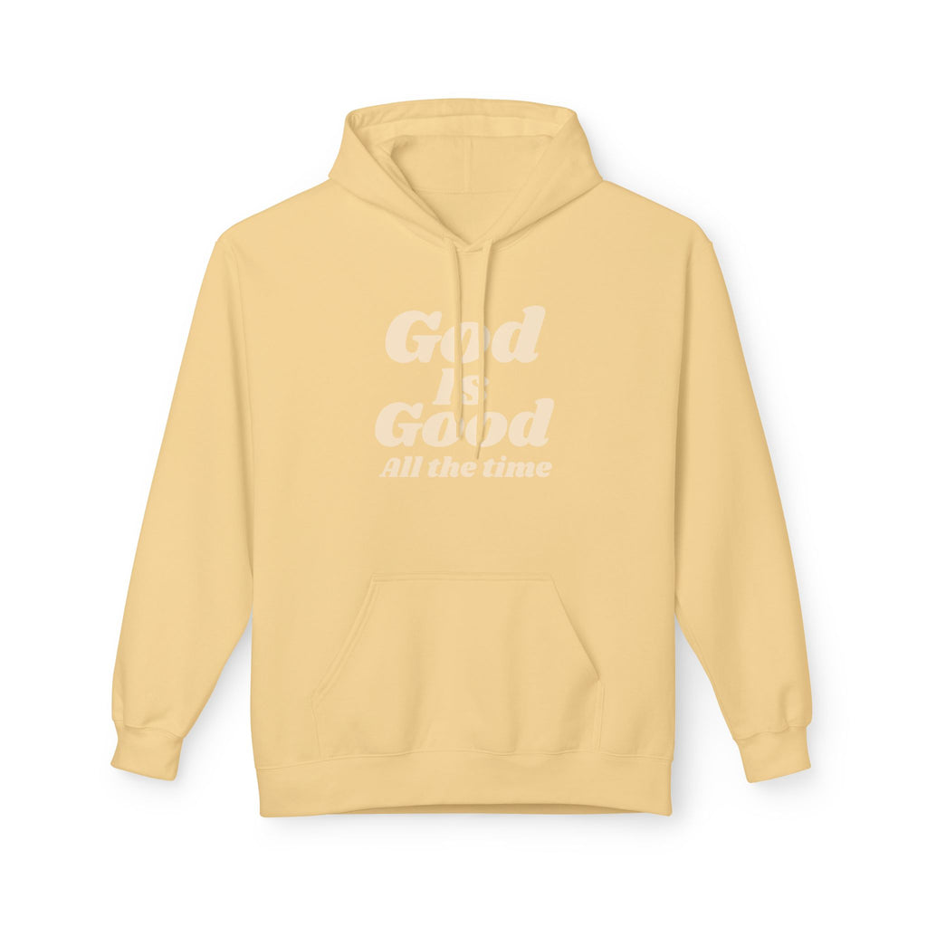 God Is Good All The Time Hoodie — Christian Faith Pullover