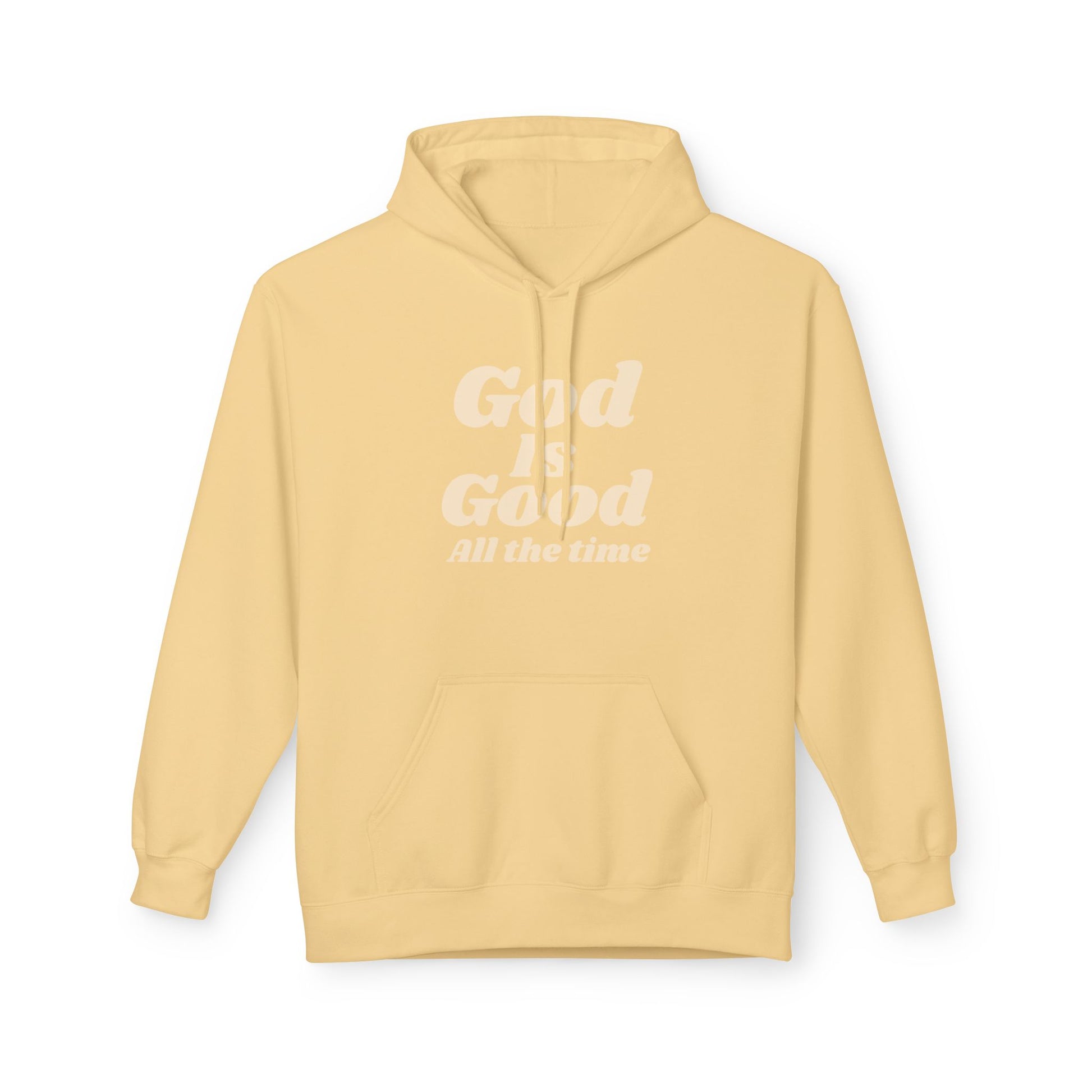 God Is Good All The Time Hoodie — Christian Faith Pullover