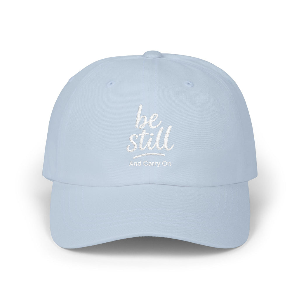 Be Still and Carry On Classic Dad Cap- A simple reminder of faith, calm, and service. Made for everyday heroes who deliver through life’s storms. The perfect gift for friends, family, and coworkers who embody quiet strength.