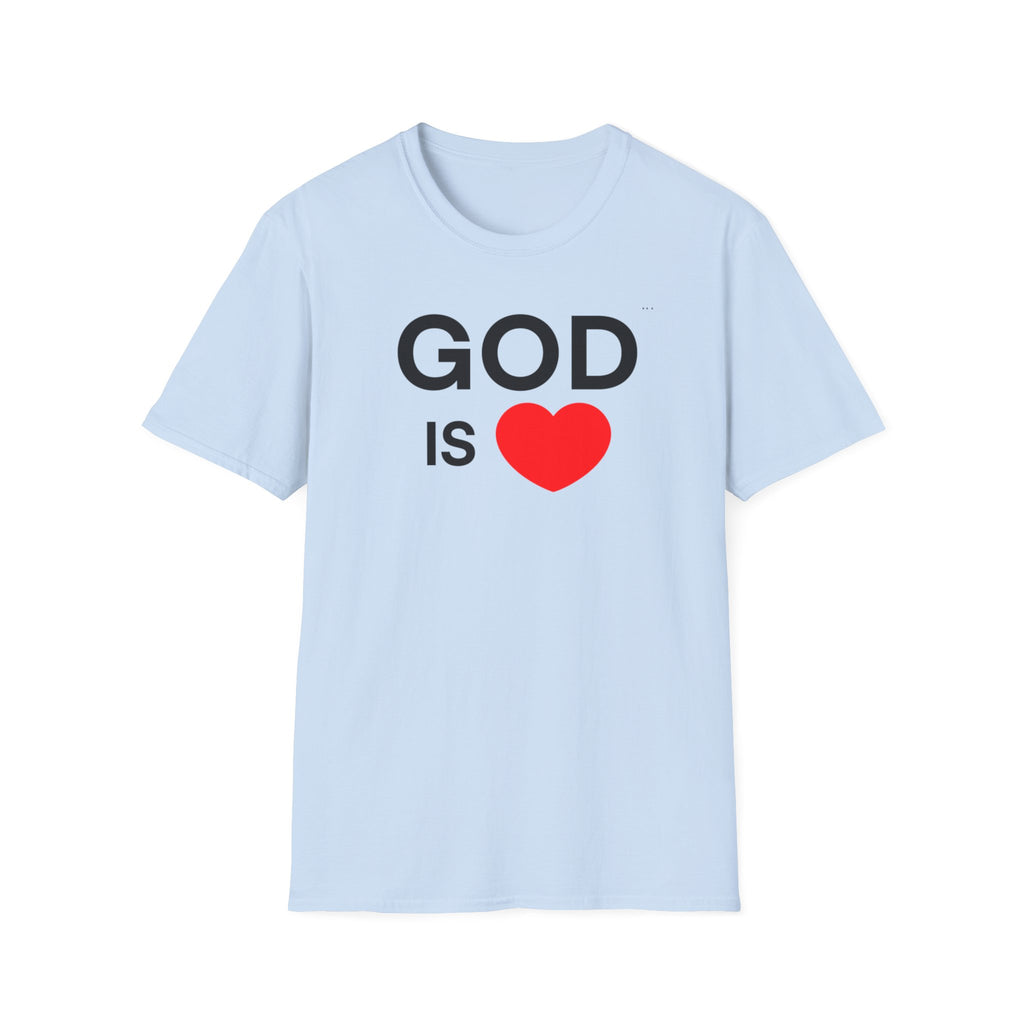 God Is Love™ T-Shirt — Purpose in a Tee, Inspiration Christian T-shirtless