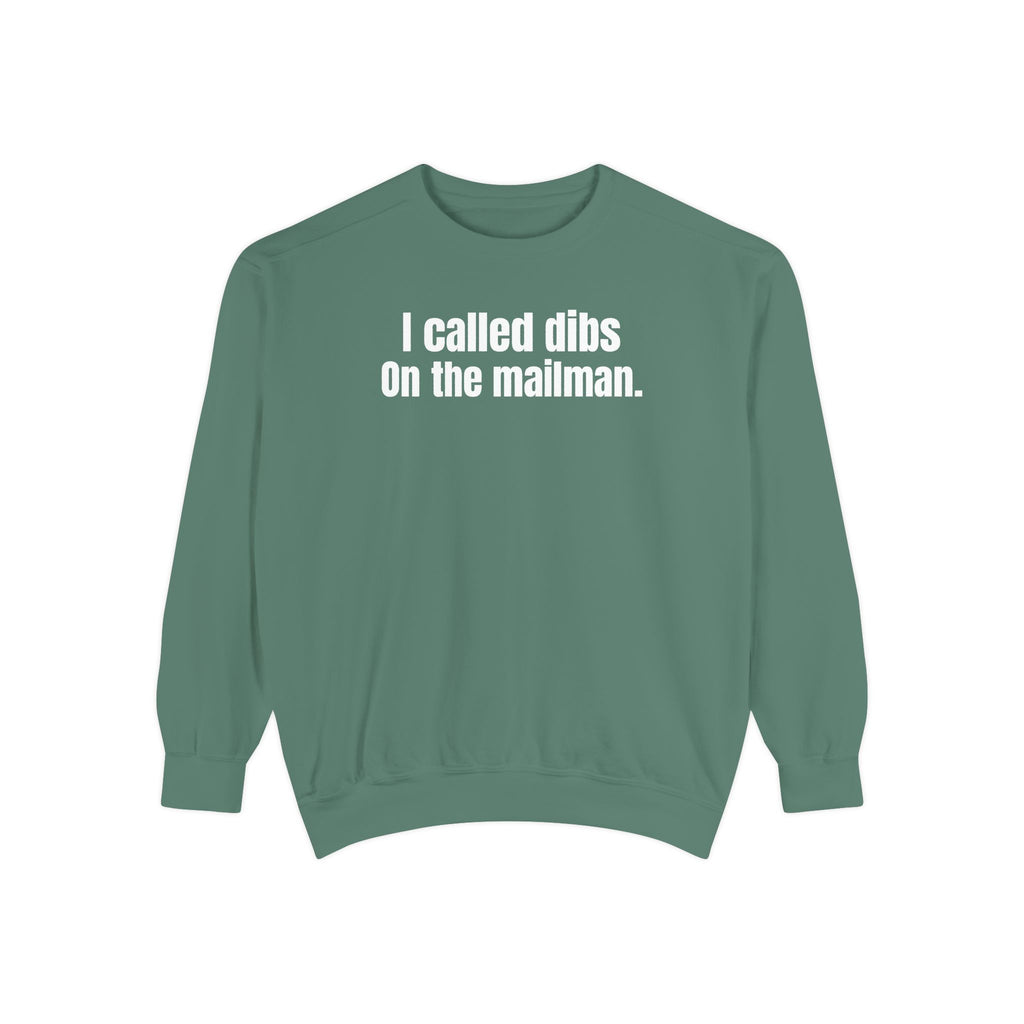I Called Dibs on the Mailman Crewneck Sweatshirt – Funny Couple Crewneck, Bold Statement Sweatshirt, Matching Set Gift, funny postal sweater