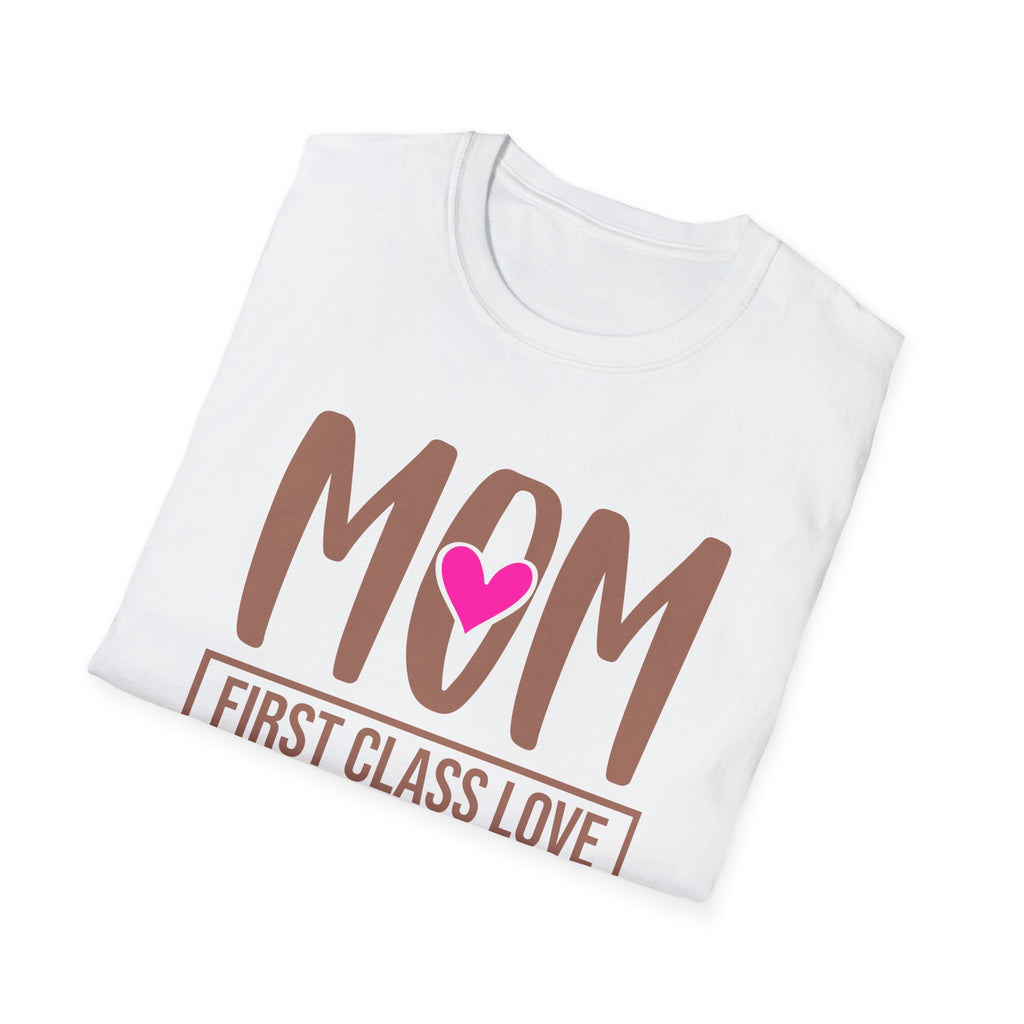 Mom "First Class Love" T-Shirt — Cute Mother's Day Tee