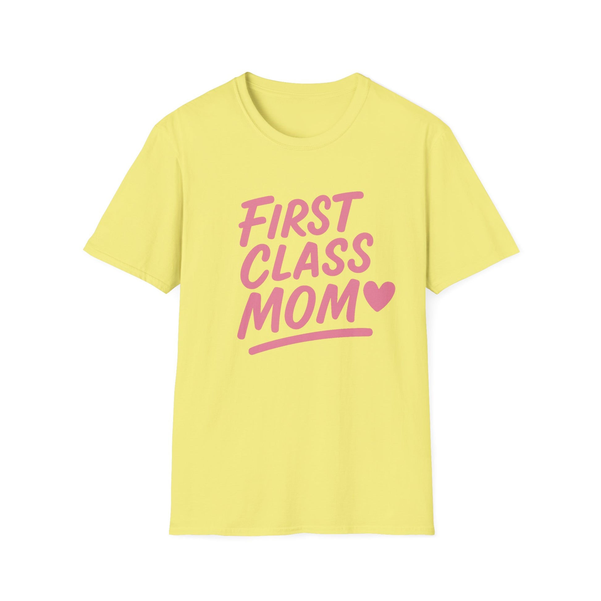 First Class Mom Unisex Softstyle T-Shirt, Best Gift for Moms, Mother's Day, Casual Wear, Family T-Shirt, Cute Mom Shirt