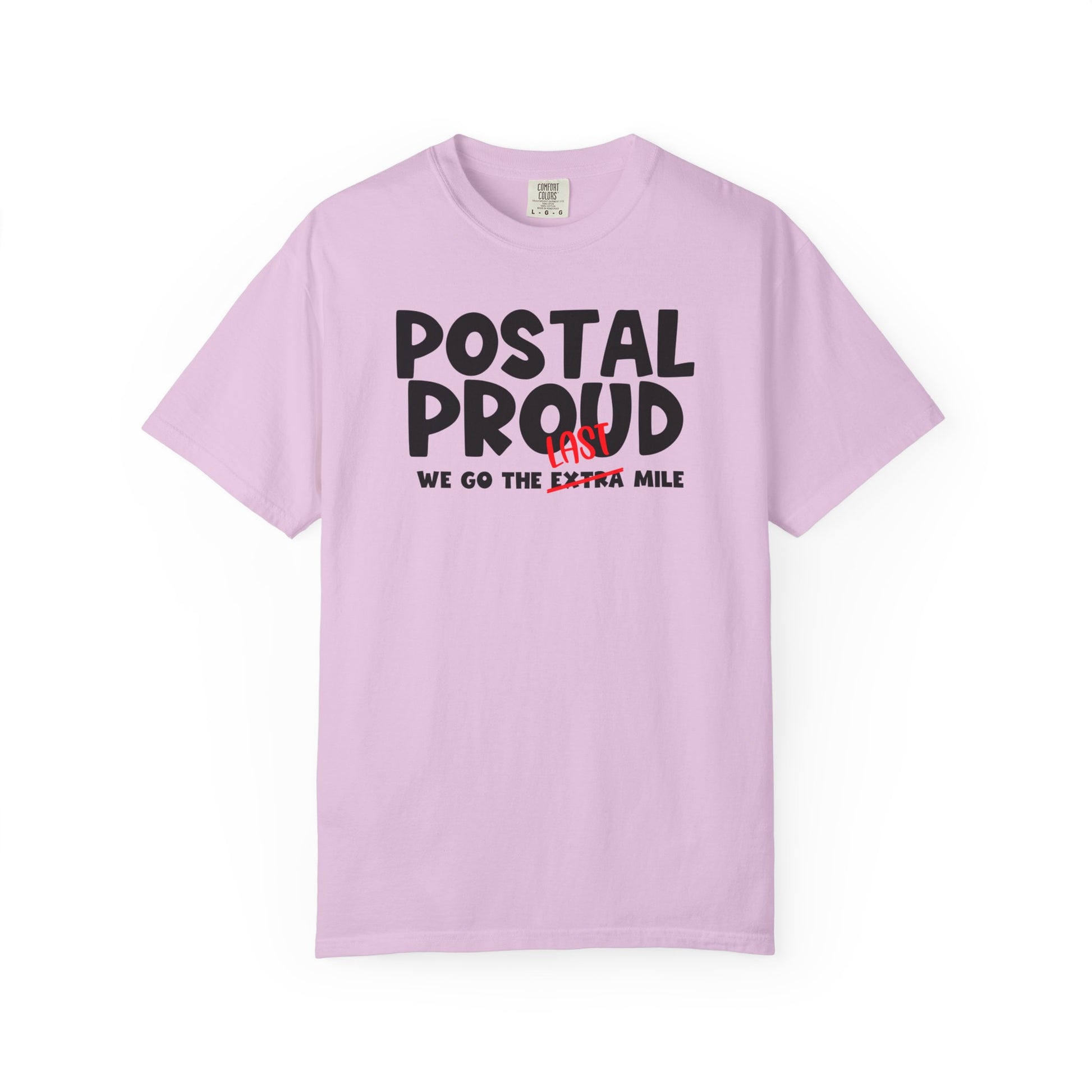 Postal Proud T-Shirt – “We Go The Last Mile” Tee, Mail Carrier Shirt, Delivery Driver Gift, Funny Postal T-Shirt, Blue Collar Pride Graphic Tee
