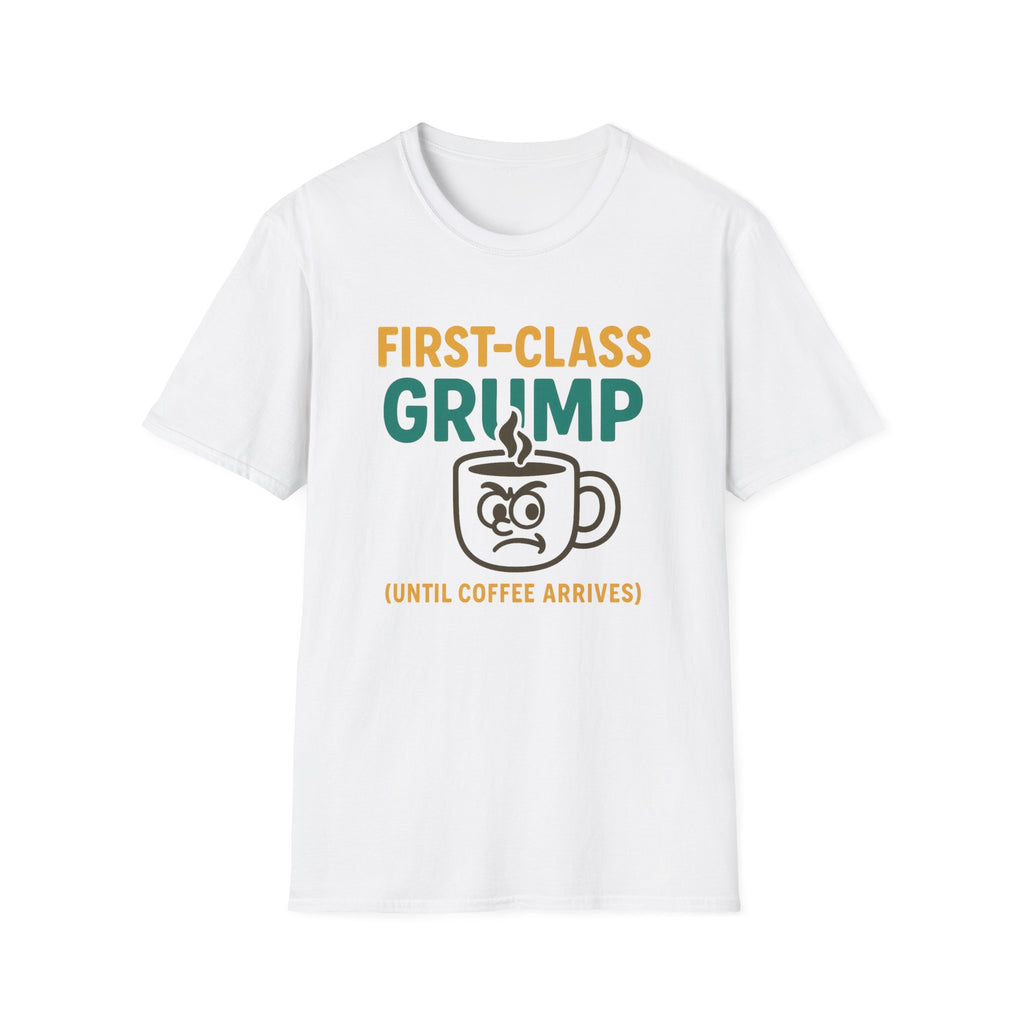 First-Class Grump Coffee T-Shirt, Funny Gift, Unisex Tee, Coffee Lover Shirt, Quirky Humor Apparel, Great for Birthdays and Holidays