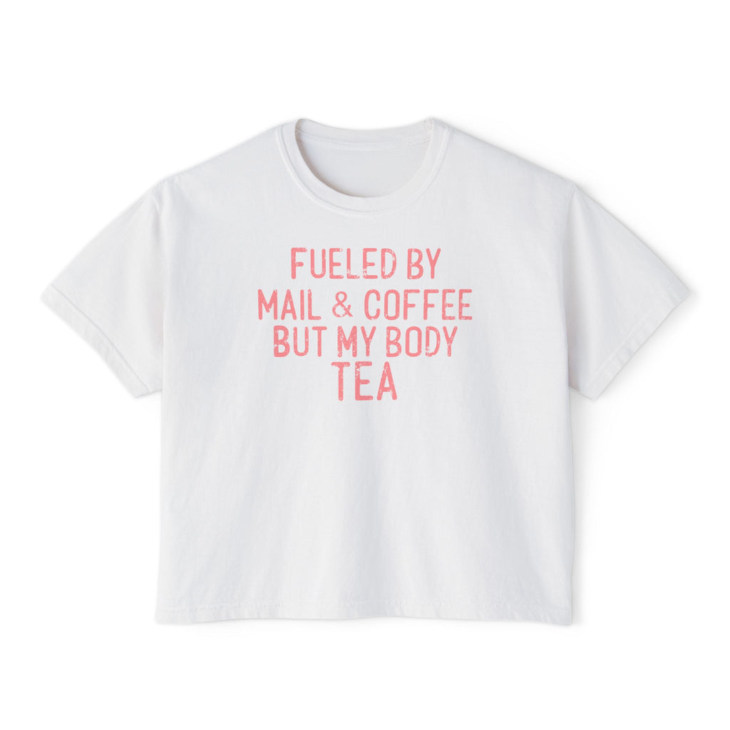 Fueled By Mali & Coffee But My Body Tea Women’s Boxy Tee — Funny Postal T-Shirt, Graphic T-Shirt For Women