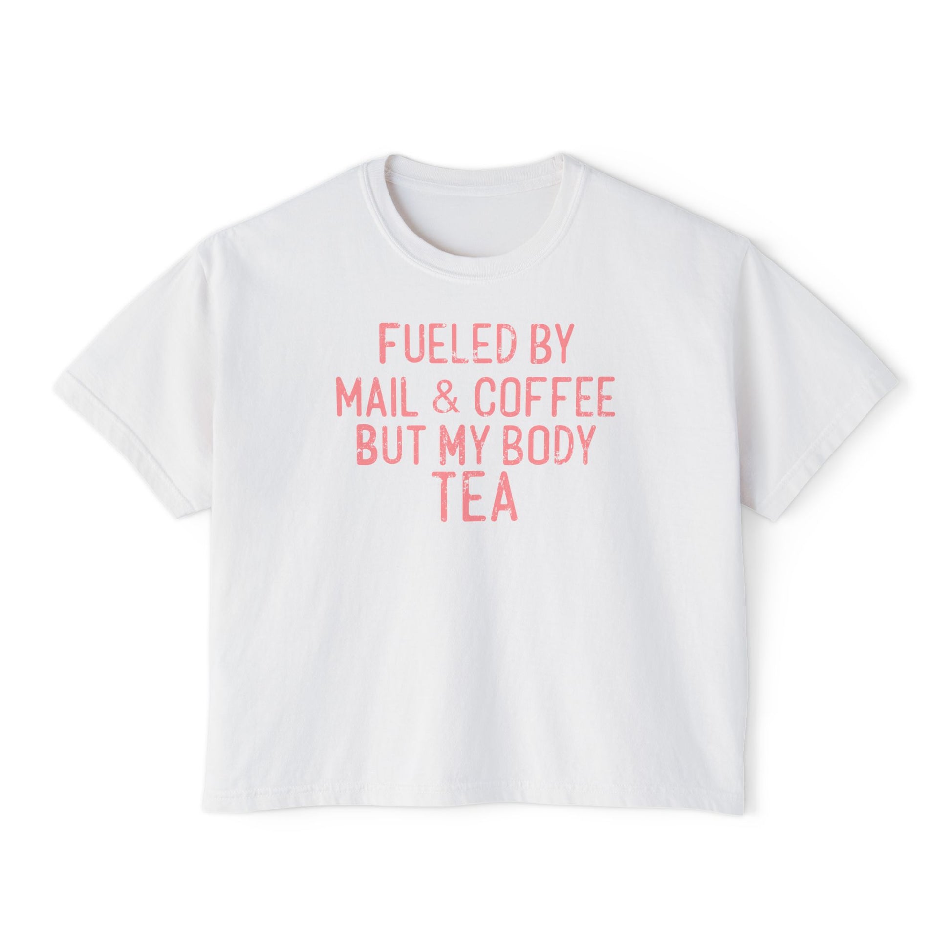 Fueled By Mali & Coffee But My Body Tea Women’s Boxy Tee — Funny Postal T-Shirt, Graphic T-Shirt For Women