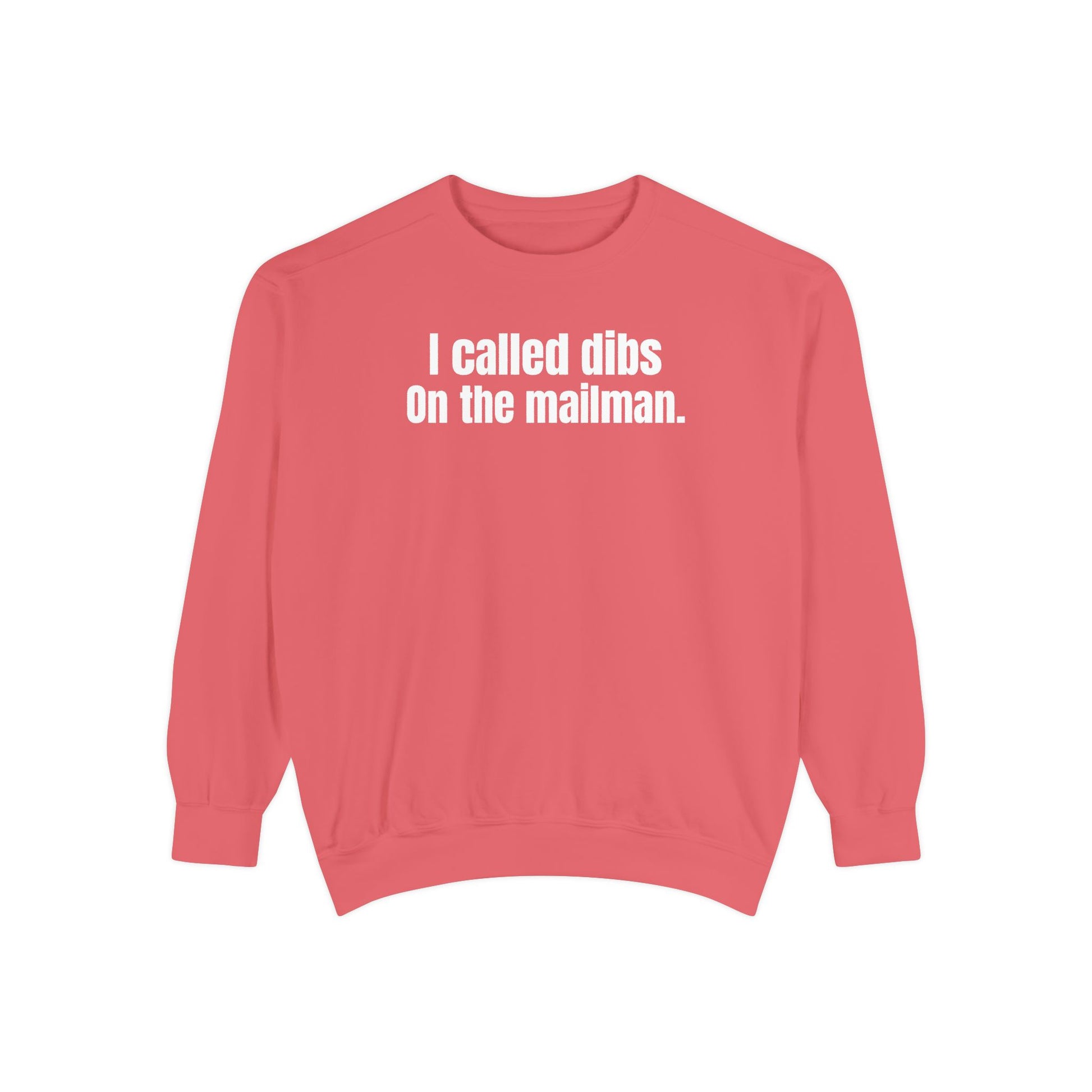 I Called Dibs on the Mailman Crewneck Sweatshirt – Funny Couple Crewneck, Bold Statement Sweatshirt, Matching Set Gift, funny postal sweater