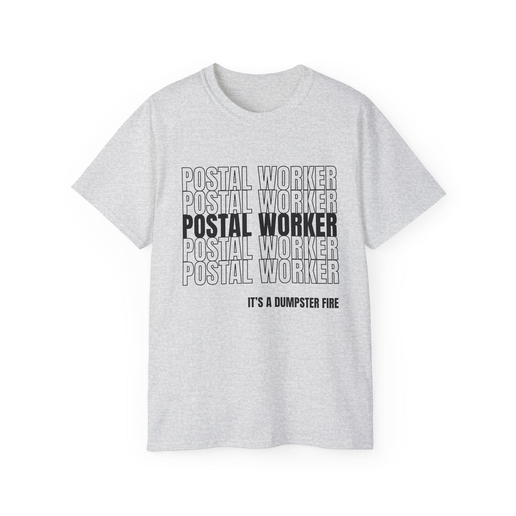 Postal Worker Its A Dumpster Fire — Postal Shirt