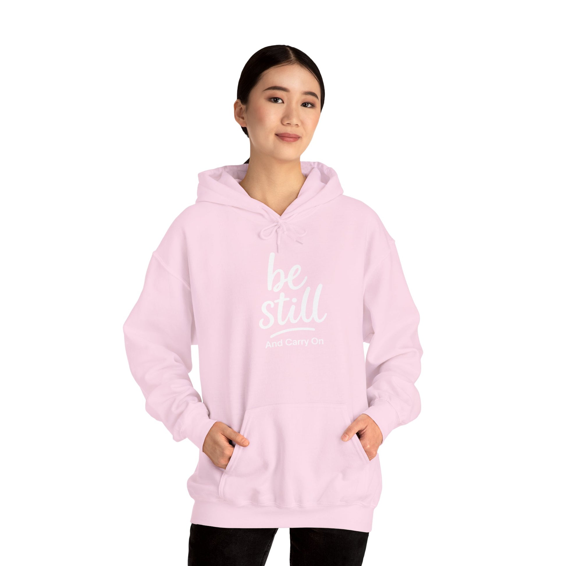 Be Still And Carry On Hoodie — Inspirational ‘Be Still and Carry On’ Pullover, Inspirational Gift Ideas, Gift Ideas for Friends, Family and Coworkers