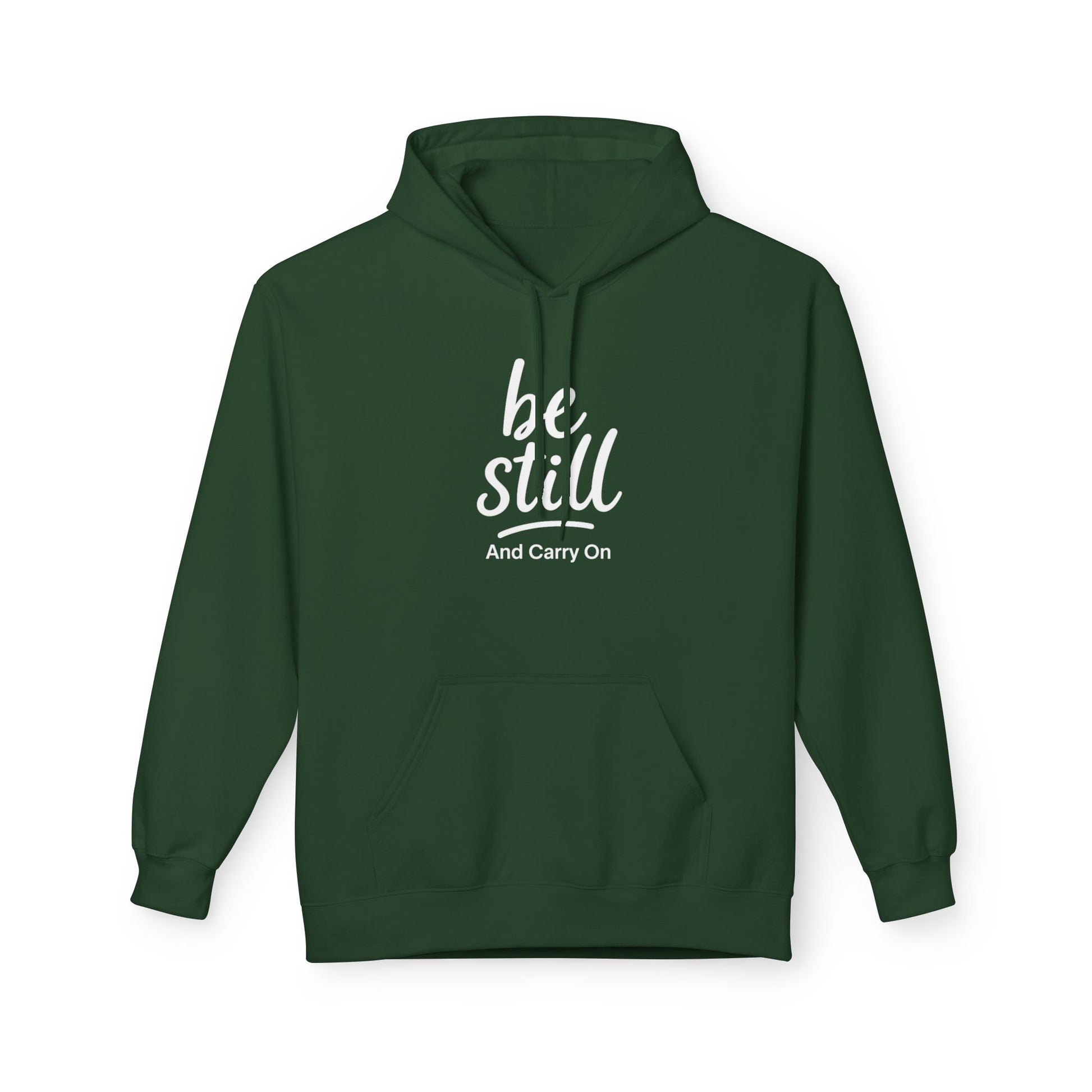 Be Still and Carry On Hoodie - "Be Still and Carry On" Comfort Pullover, Inspirational Hoodies, Gift Ideas For Friends, Family and Coworkers