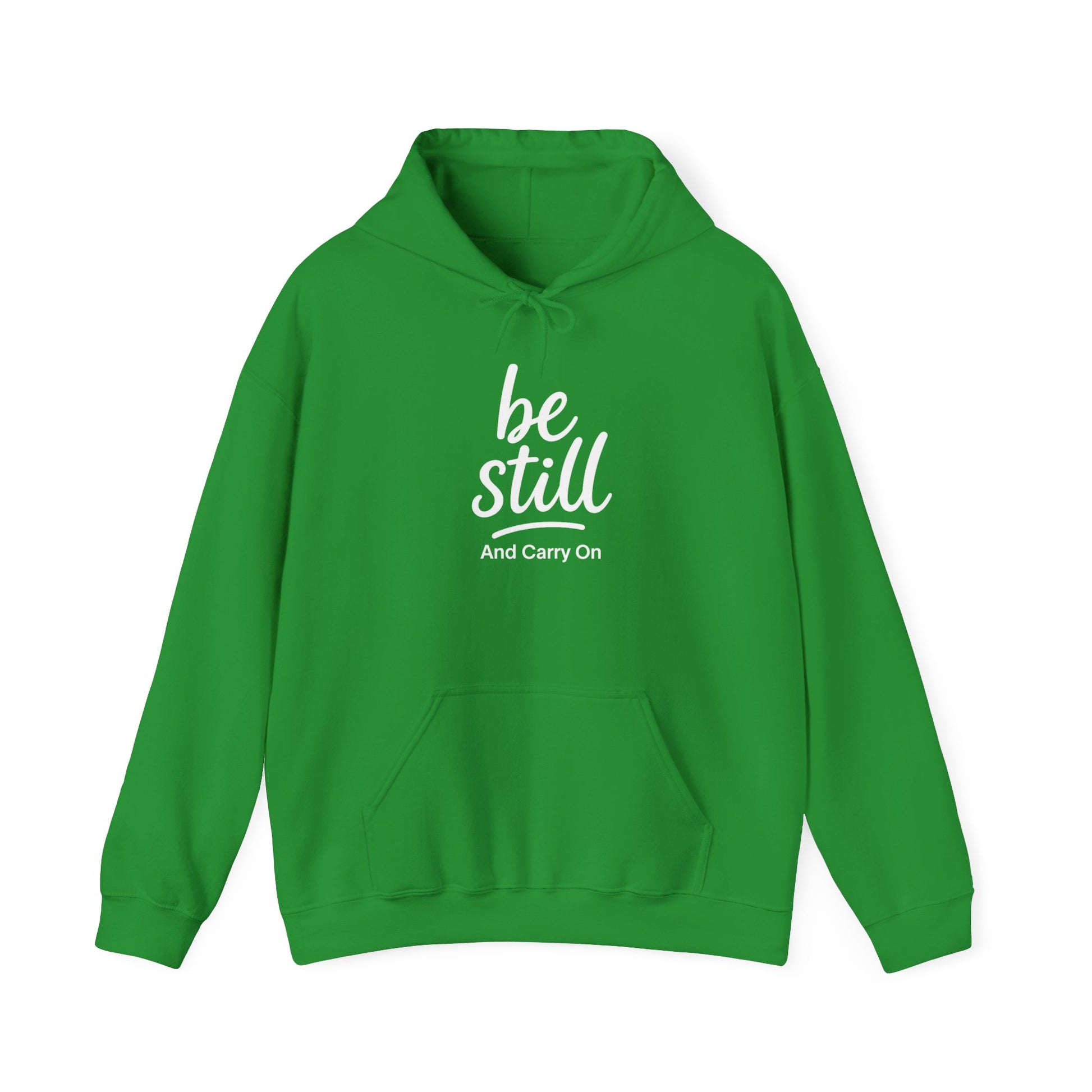 Be Still And Carry On Hoodie — Inspirational ‘Be Still and Carry On’ Pullover, Inspirational Gift Ideas, Gift Ideas for Friends, Family and Coworkers