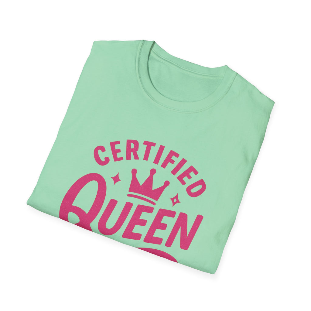 Certified Queen Unisex Softstyle T-Shirt, Gift for Her, Birthday Apparel, Casual Wear, Fun Statement Top, Queen T-Shirt