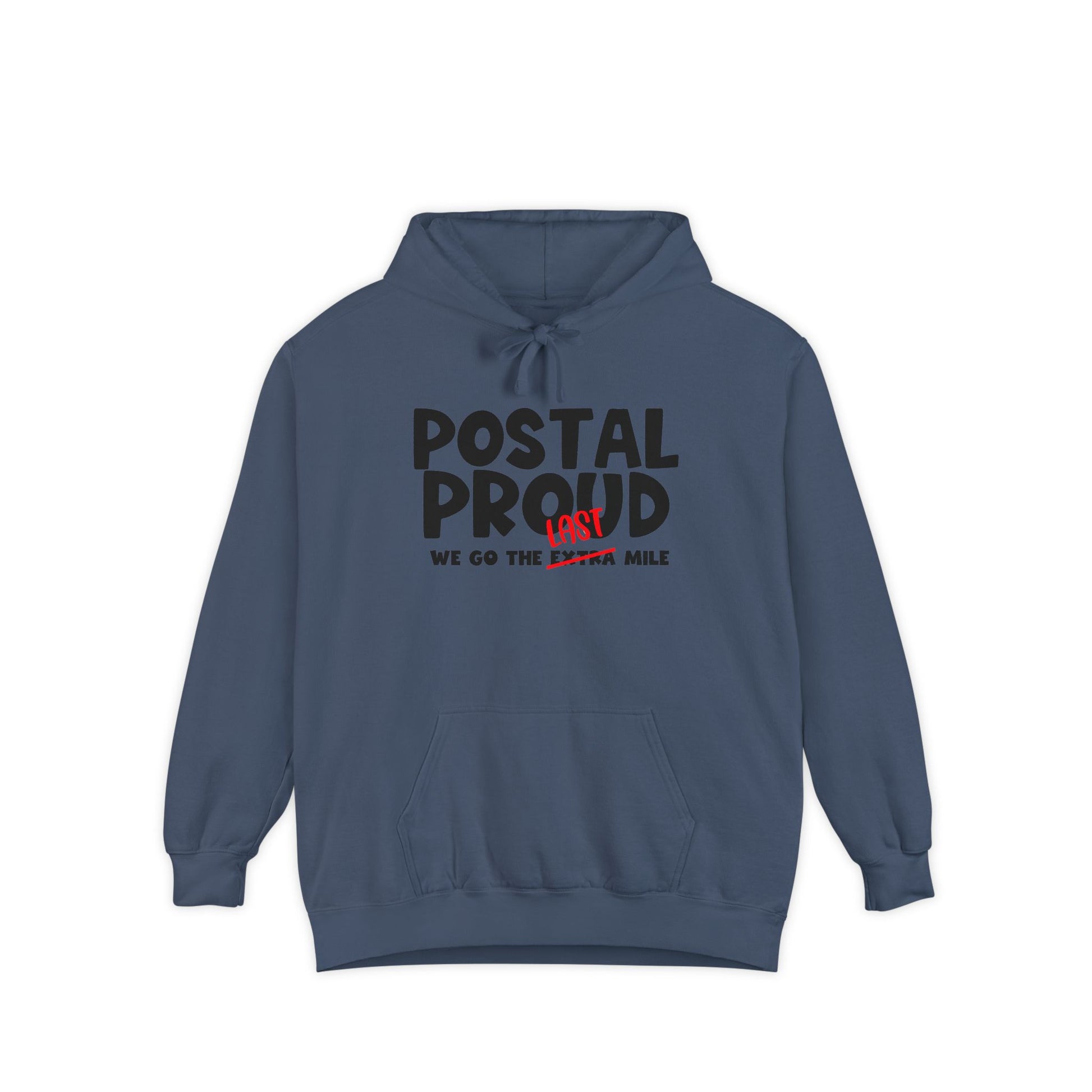 Postal Proud Hoodie – “We Go The Last Mile” Sweatshirt, Funny Postal Hoodie, Funny Mail Hoodie, Delivery Worker Gift, Mail Carrier Hoodie, Blue Collar Pride Pullover