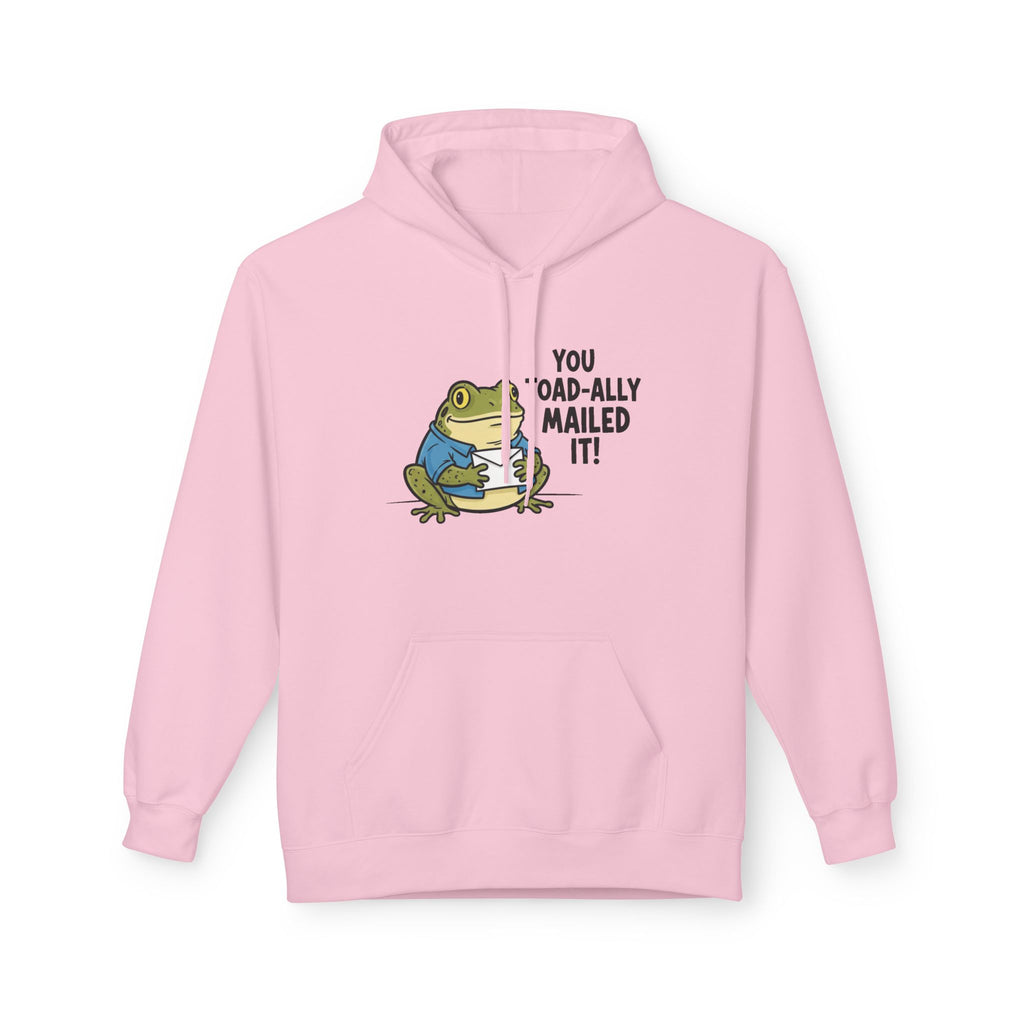 You Toad-ally Mailed It Hoodie — Funny Frog Pun Graphic Hoodie