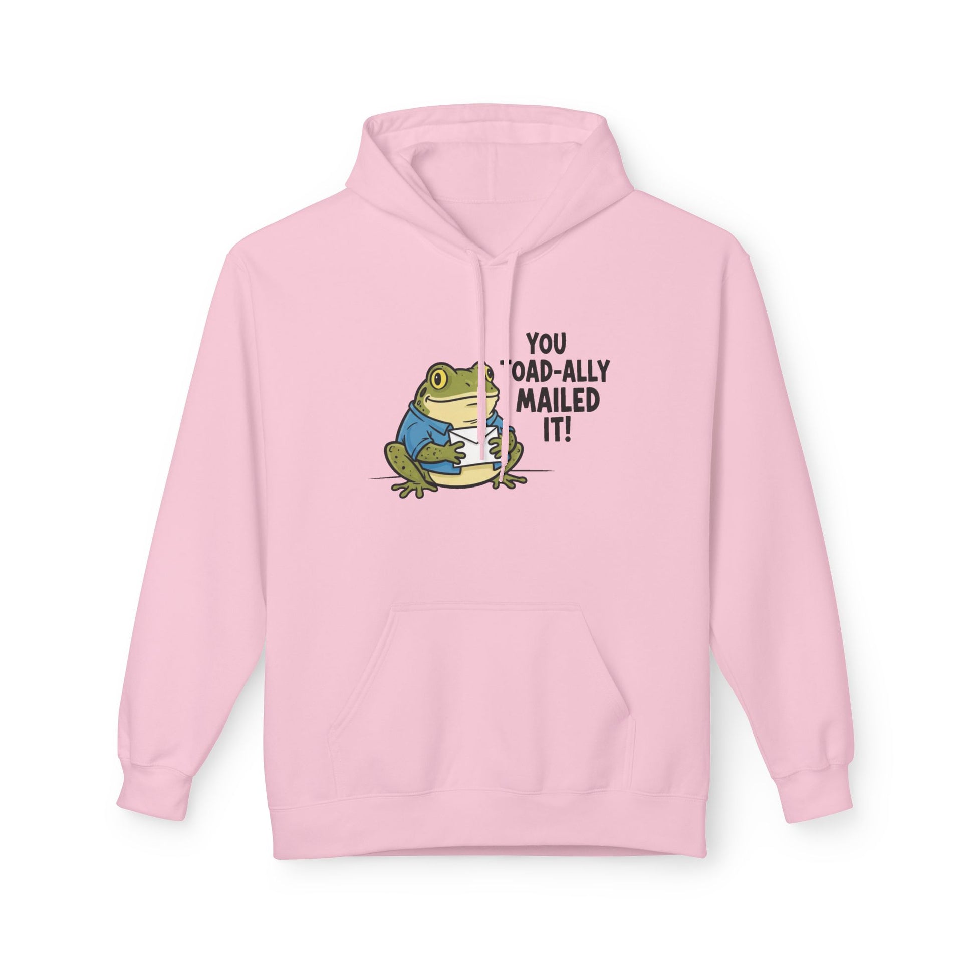 You Toad-ally Mailed It Hoodie — Funny Frog Pun Graphic Hoodie