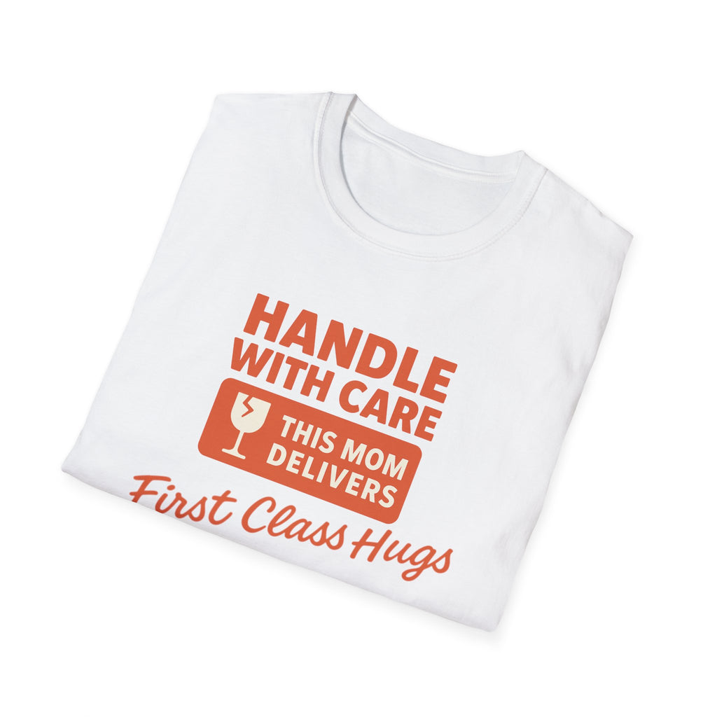 Mom Delivery T-Shirt, Funny Mom Tee, Comfortable Unisex Shirt, First Class Hugs Gift, Cute Mother's Day Gift
