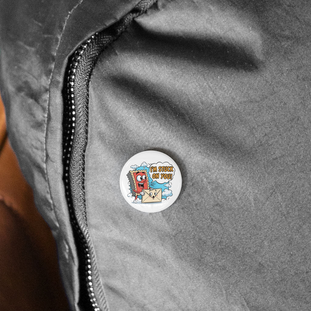 Round Pin Button — "I'm Stuck On You" Cute Cartoon Pin