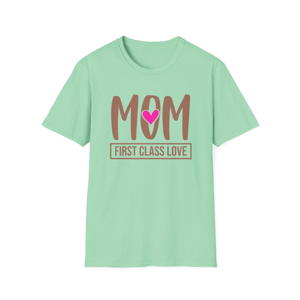 Mom "First Class Love" T-Shirt — Cute Mother's Day Tee