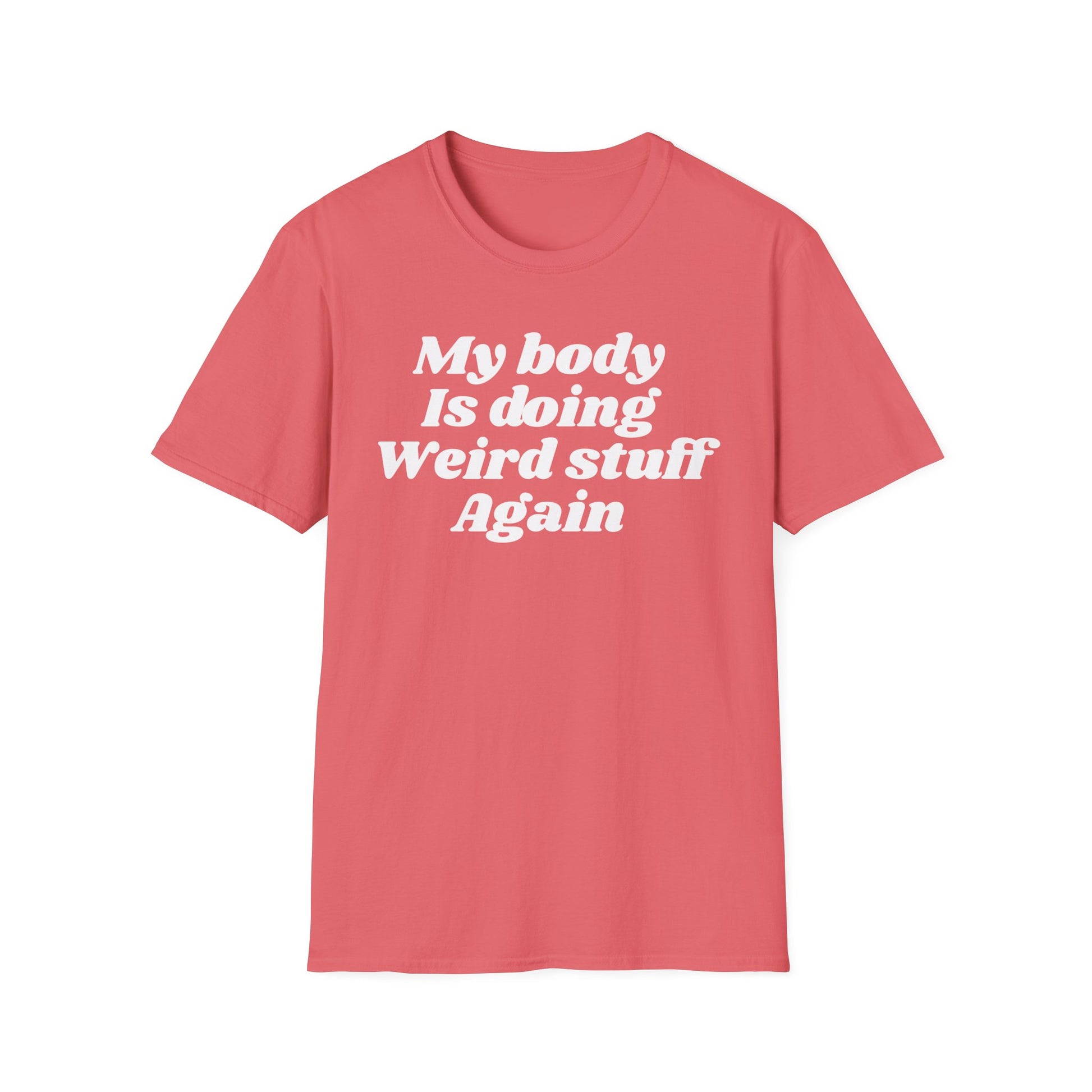 My Body Is Doing Weird Stuff Again — Funny Lupus Awareness Shirt