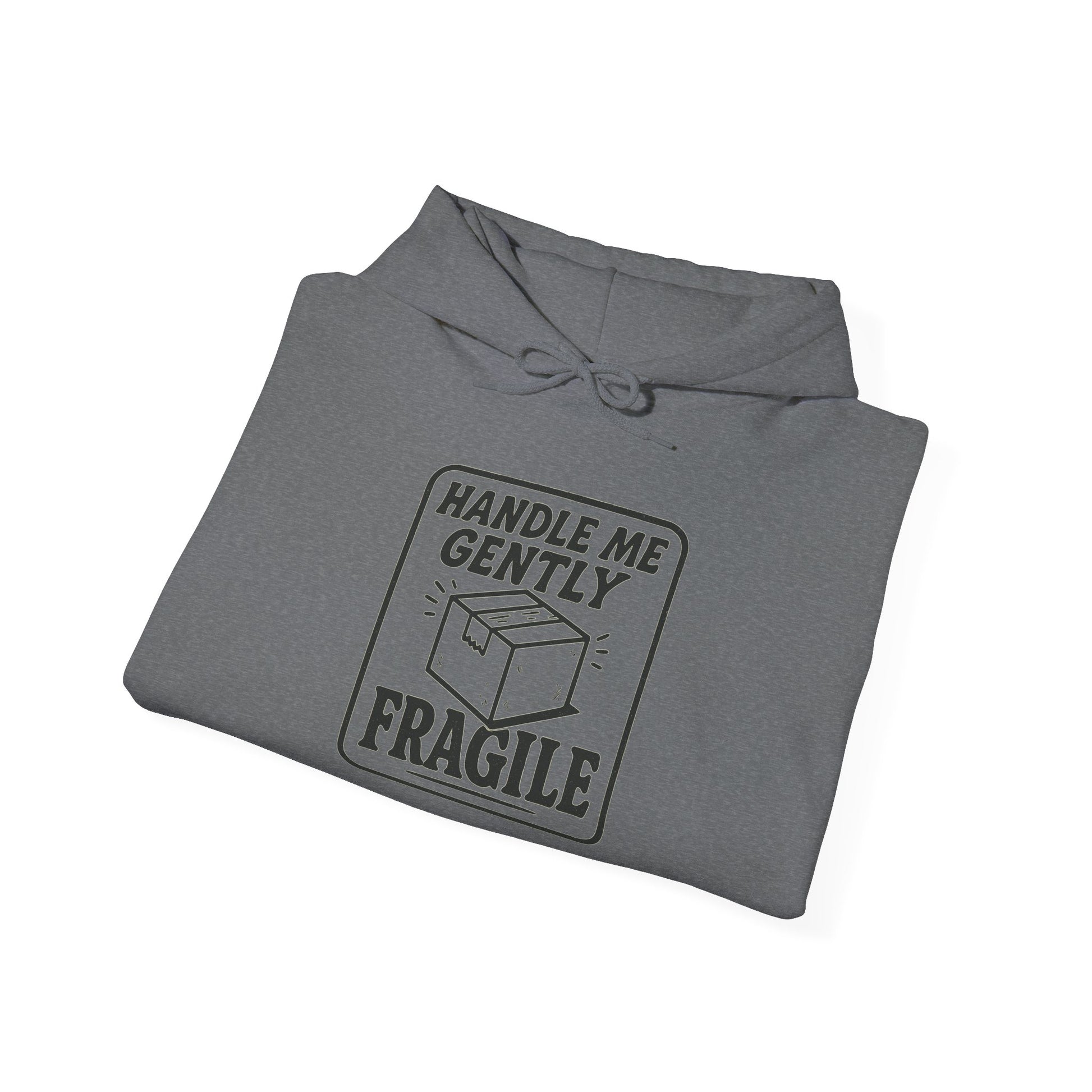 Fragile Humor Hoodie, Unisex Sweatshirt, Funny Gift for Friends, Cozy Pullover, Ideal for Birthdays, Casual Wear, Holiday Cheer