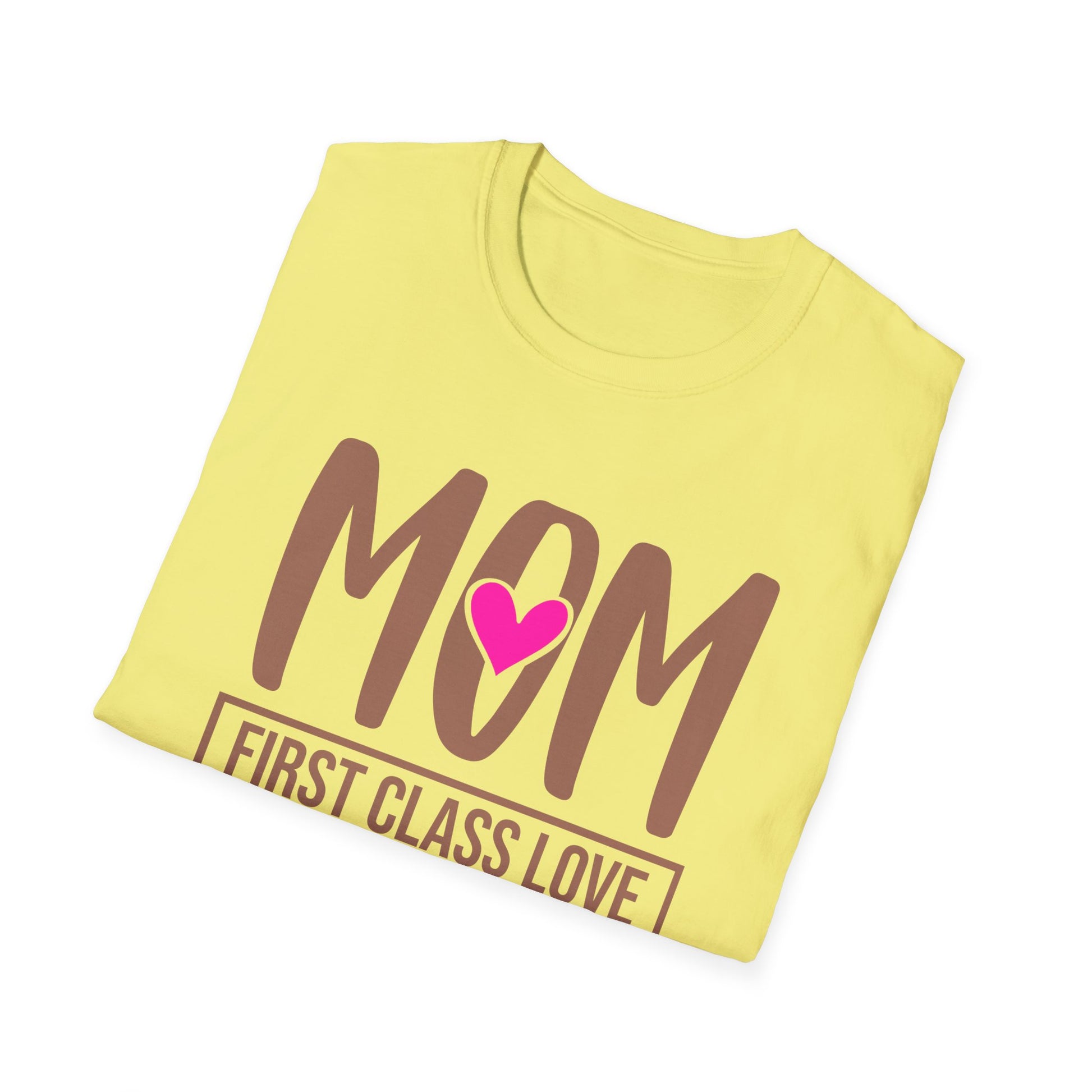 Mom "First Class Love" T-Shirt — Cute Mother's Day Tee