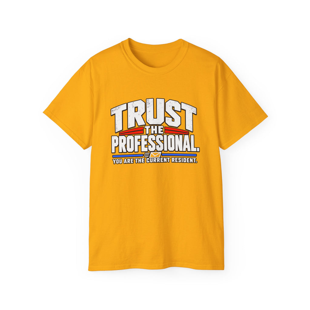 Trust The Professional Mail Carrier T-Shirt — Postal Worker Letter Carrier Tee