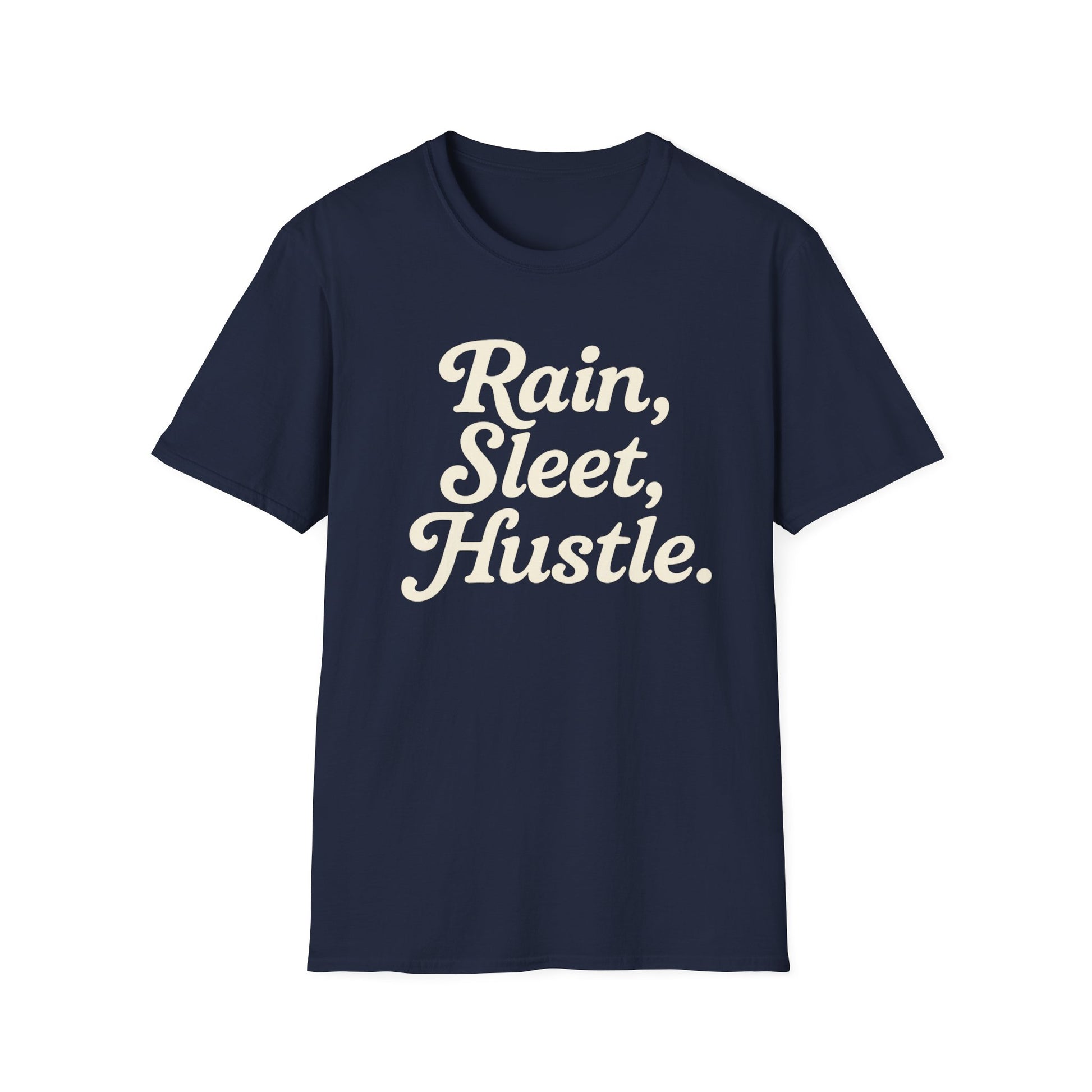 Rain, Sleet, Hustle Unisex T-Shirt | Motivational Shirt for Hustlers, Inspirational Gift, Everyday Casual Wear, Fitness Tee, Unique [...]