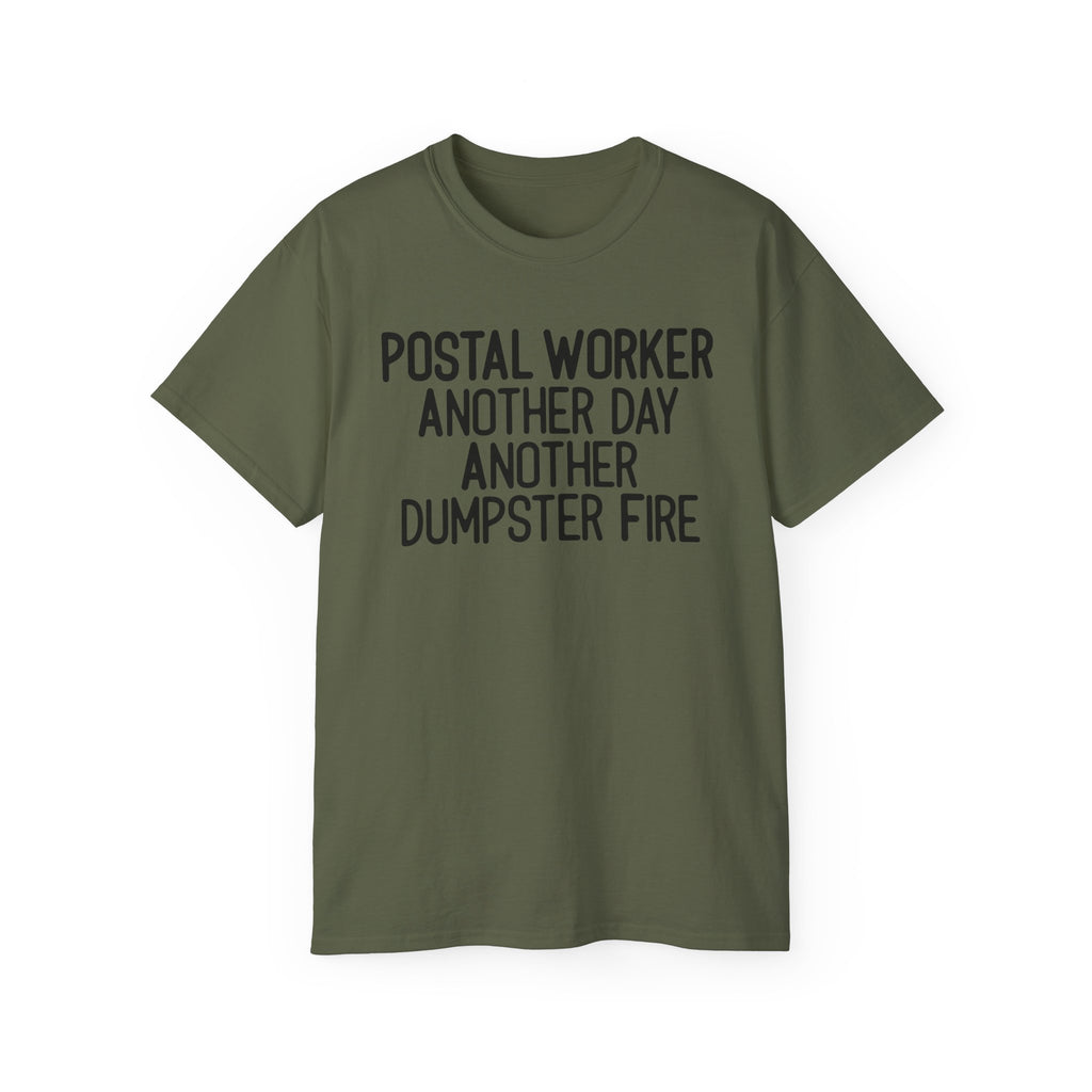 Postal Worker Another Dumpster Fire— Postal Shirt