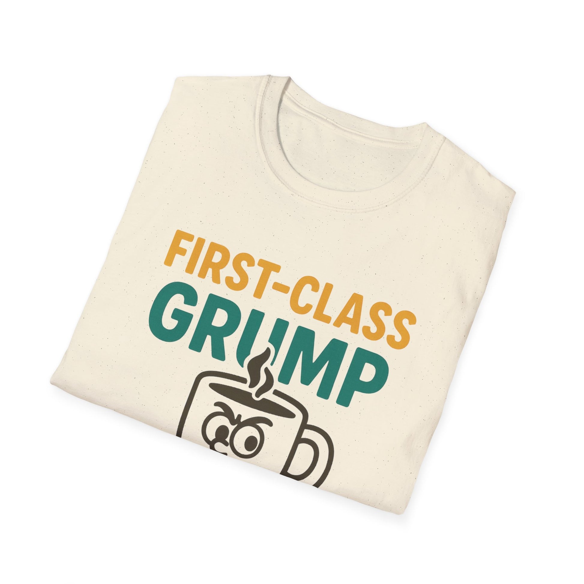 First-Class Grump Coffee T-Shirt, Funny Gift, Unisex Tee, Coffee Lover Shirt, Quirky Humor Apparel, Great for Birthdays and Holidays