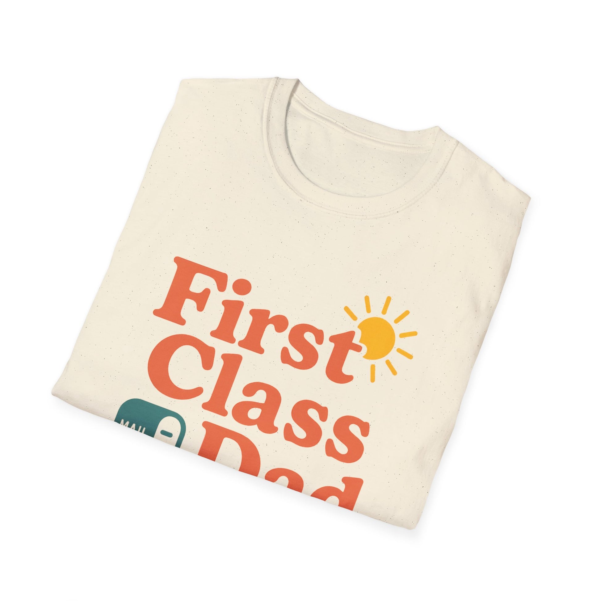 First Class Dad T-Shirt, Father's Day Gift, Unisex Tee, Softstyle Shirt, Cool Dad Apparel, Summer Wear