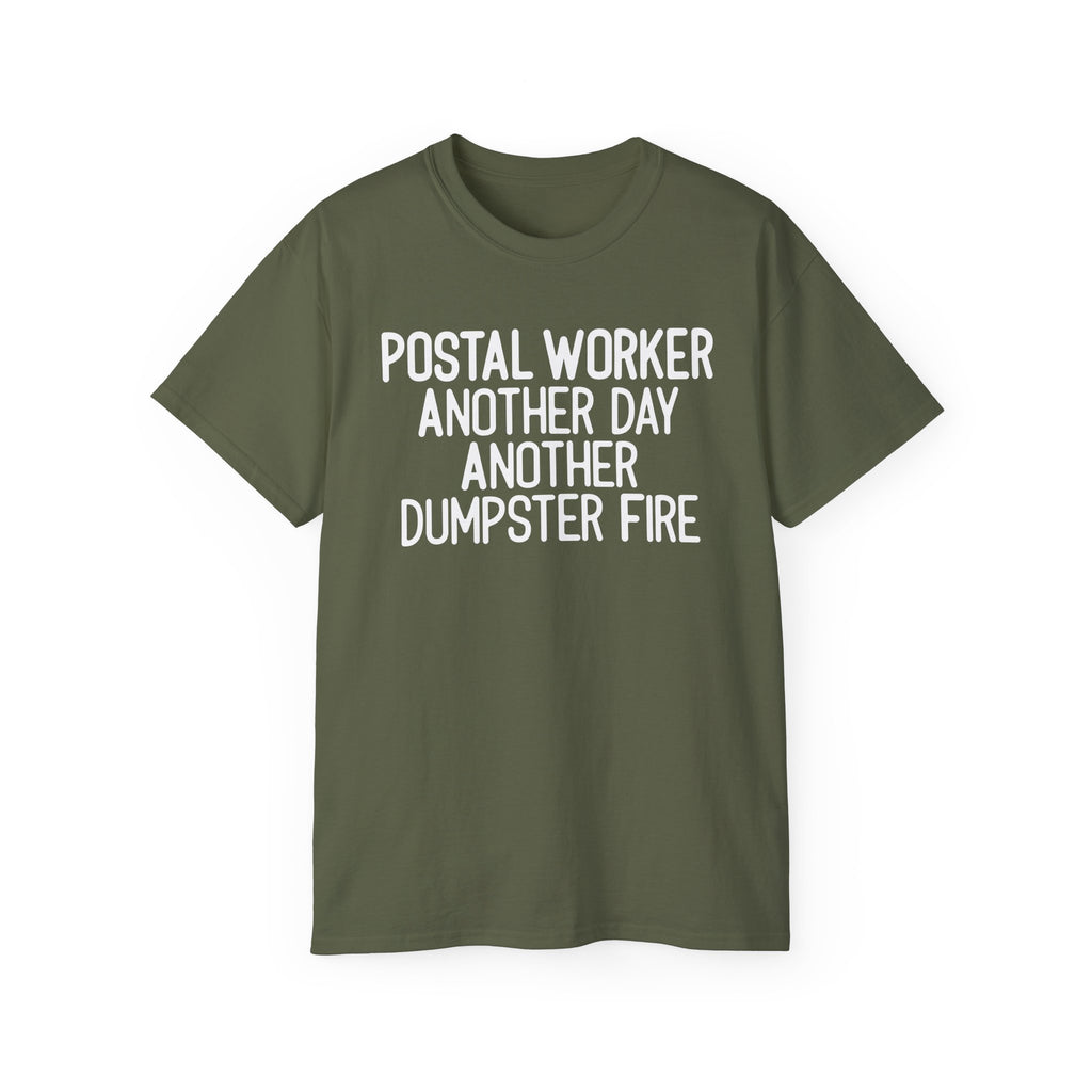 Postal Worker Another Dumpster Fire— Postal Shirt