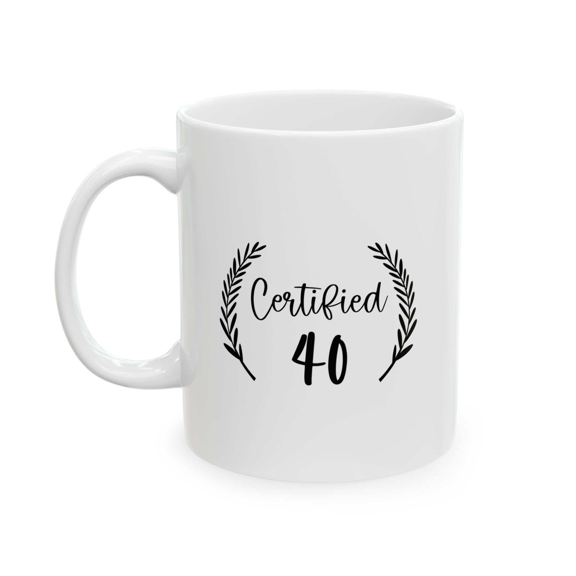 Certified 40 Birthday Celebration Ceramic Mug - Perfect for Gifts, Gift for Postal Workers, Coffee Lovers, Home Decor, Office Use, or as a Birthday Present