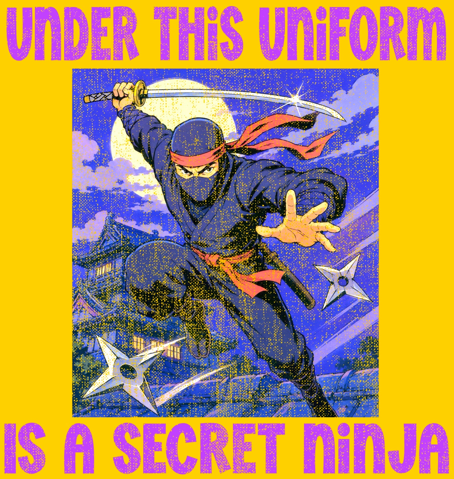 Ninja Uniform T-Shirt – "Under This Uniform Is a Secret Ninja" Graphic Tee