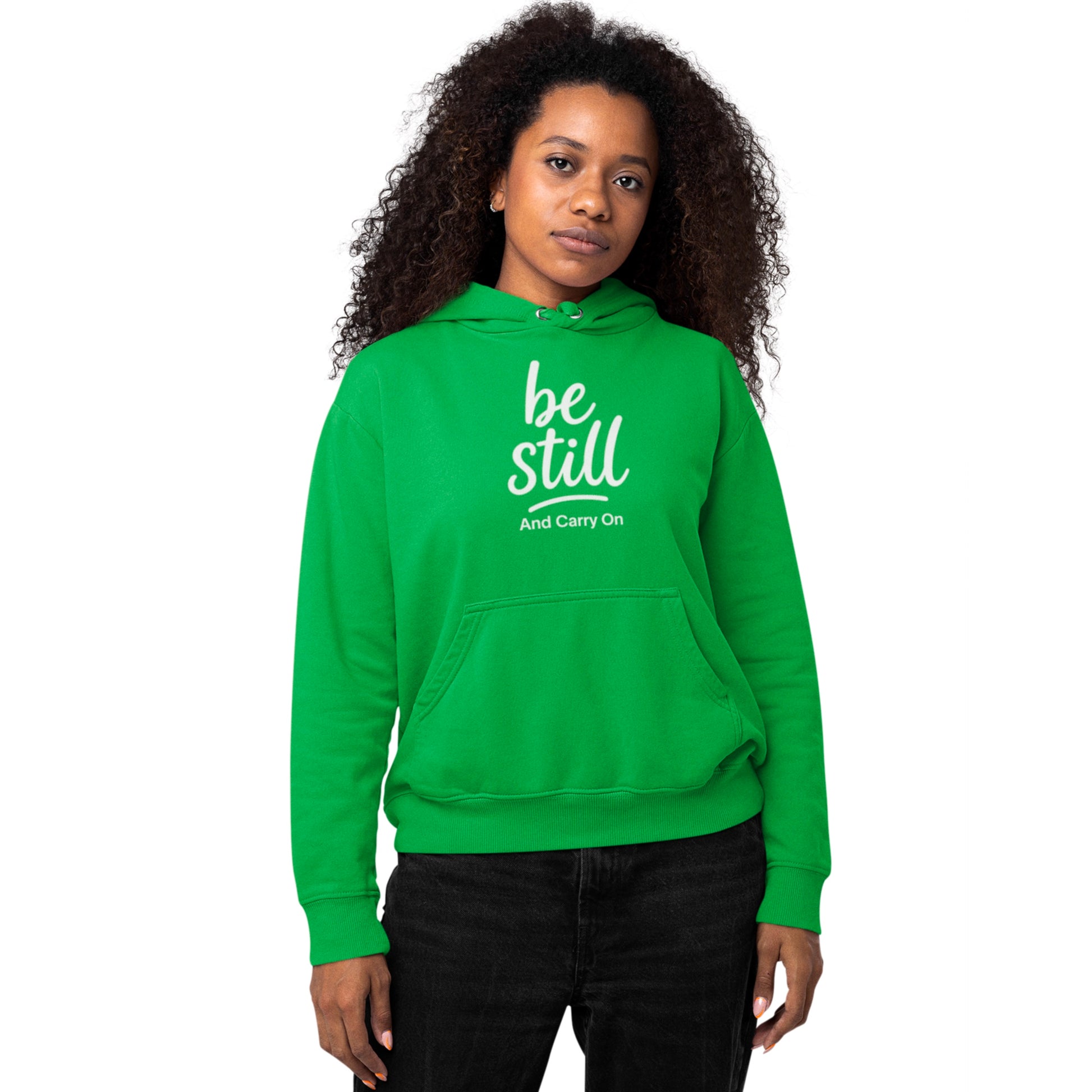 Be Still And Carry On Hoodie — Inspirational ‘Be Still and Carry On’ Pullover, Inspirational Gift Ideas, Gift Ideas for Friends, Family and Coworkers